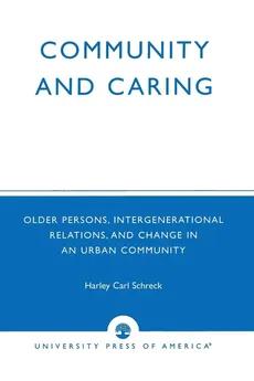 Community and Caring - Harley Carl Schreck