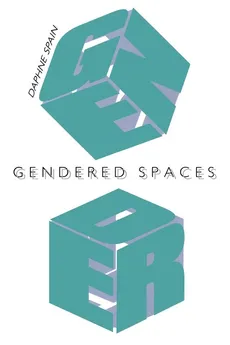 Gendered Spaces - Daphne Spain