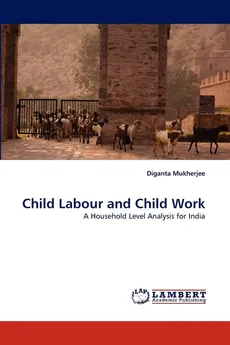 Child Labour and Child Work - Diganta Mukherjee