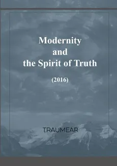 Modernity and the Spirit of Truth - Traumear