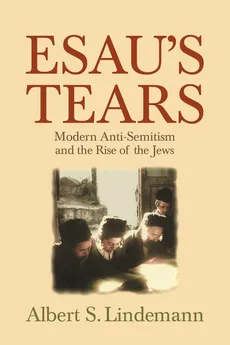 Esau's Tears - Albert S. Lindemann
