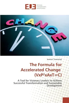 The Formula for Accelerated Change (VxP2xAxT=C) - Juvénal Turatsinze