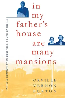 In My Father's House Are Many Mansions - Orville Vernon Burton