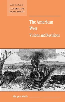 American West Visions Revisions - Margaret Walsh