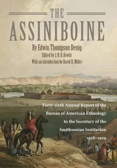 Assiniboine - Edwin Thompson Denig