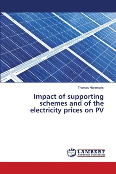 Impact of supporting schemes and of the electricity prices on PV - Thomas Heremans