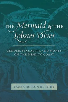 Mermaid & the Lobster Diver - Laura Hobson Herlihy