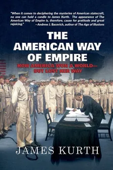 The American Way of Empire - James Kurth