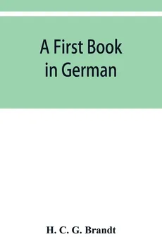 A first book in German - G. Brandt H. C.