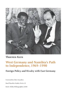 West Germany and Namibia's Path to Independence, 1969-1990 - Thorsten Kern
