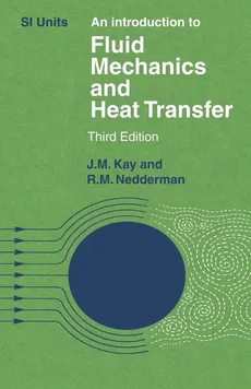 An Introduction to Fluid Mechanics and Heat Transfer - J. M. Kay