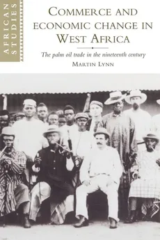 Commerce and Economic Change in West Africa - Martin Lynn
