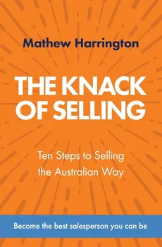 The Knack of Selling - Mathew Harrington