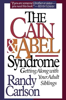 Cain & Abel Syndrome - Randy Carlson