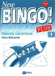 New Bingo! 1 Plus Reforma 2017 Materiały ćwiczeniowe - Anna Wieczorek