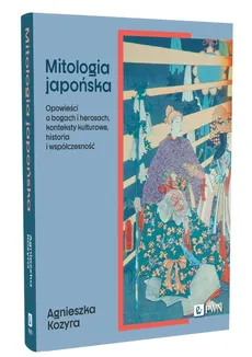 Mitologia japońska autorstwa Agnieszki Kozyry