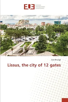 Lissus, the city of 12 gates - Liza Brunga