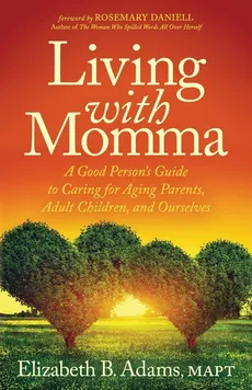 Living with Momma - MAPT Elizabeth B. Adams