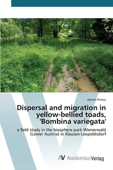 Dispersal and migration in yellow-bellied toads, 'Bombina variegata' - Jasmin Primus