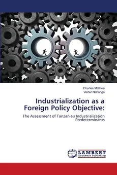 Industrialization as a Foreign Policy Objective - Charles Mtakwa