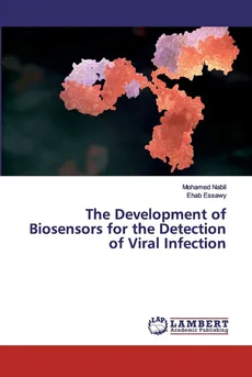 The Development of Biosensors for the Detection of Viral Infection - Mohamed Nabil
