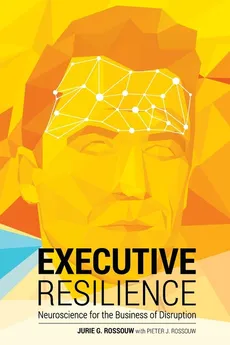 Executive Resilience - Jurie G. Rossouw