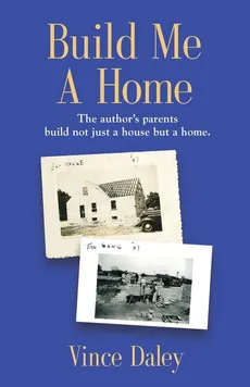 Build Me a Home - Vince Daley