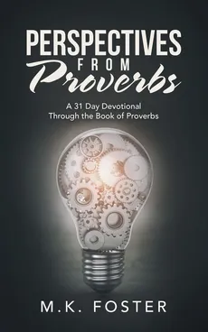 Perspectives from Proverbs - M.K. Foster