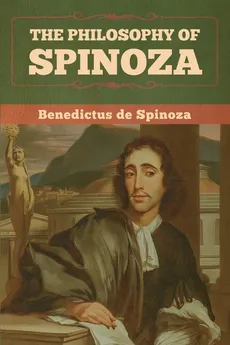 The Philosophy of Spinoza - de Spinoza Benedictus