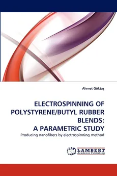 Electrospinning of Polystyrene/Butyl Rubber Blends - Ahmet Gkta