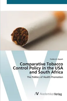 Comparative Tobacco Control Policy in the USA and South Africa - Frederick Appah