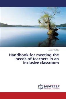 Handbook for meeting the needs of teachers in an inclusive classroom - Asen Prlickov