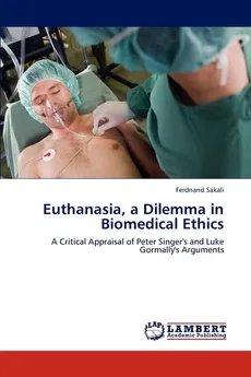 Euthanasia, a Dilemma in Biomedical Ethics - Ferdnand Sakali