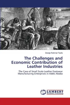 The Challenges and Economic Contribution of Leather Industries - Dereje Rahmet Tesfa