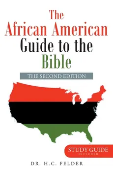 The African American Guide to the Bible - Dr. H.C. Felder