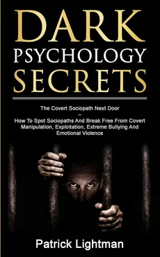 Dark Psychology Secrets - Patrick D. Lightman