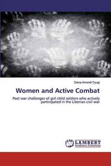 Women and Active Combat - Diana Amondi Oyugi