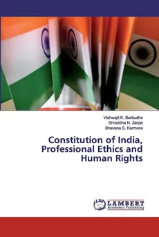 Constitution of India, Professional Ethics and Human Rights - Vishwajit K. Barbudhe
