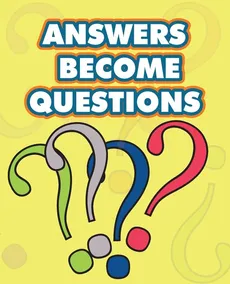 Answers Become Questions - John Martin Ramsay