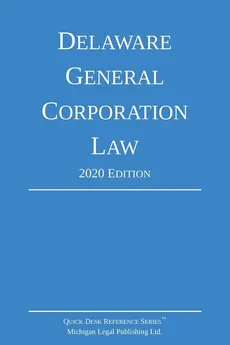 Delaware General Corporation Law; 2020 Edition - Legal Publishing Ltd. Michigan