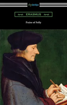 Praise of Folly - Erasmus
