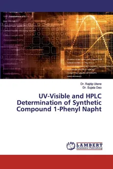UV-Visible and HPLC Determination of Synthetic Compound 1-Phenyl Napht - Dr. Rajdip Utane