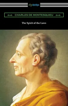The Spirit of the Laws - Charles de Montesquieu