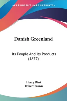Danish Greenland - Henry Rink