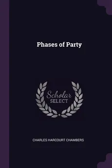Phases of Party - Charles Harcourt Chambers