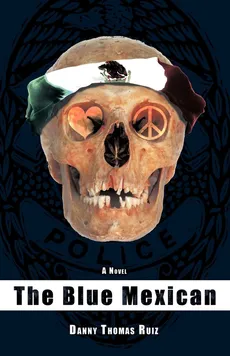 The Blue Mexican - Danny Thomas Ruiz