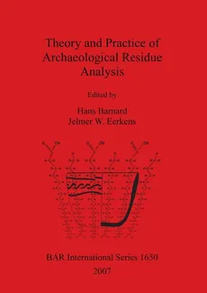 Theory and Practice of Archaeological Residue Analysis