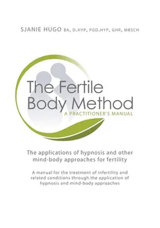The Fertile Body Method - Sjanie Hugo