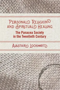 Personal Religion and Spiritual Healing - Alastair Lockhart