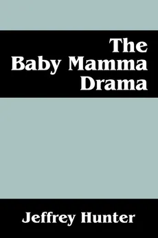 The Baby Mamma Drama - Jeffrey Hunter